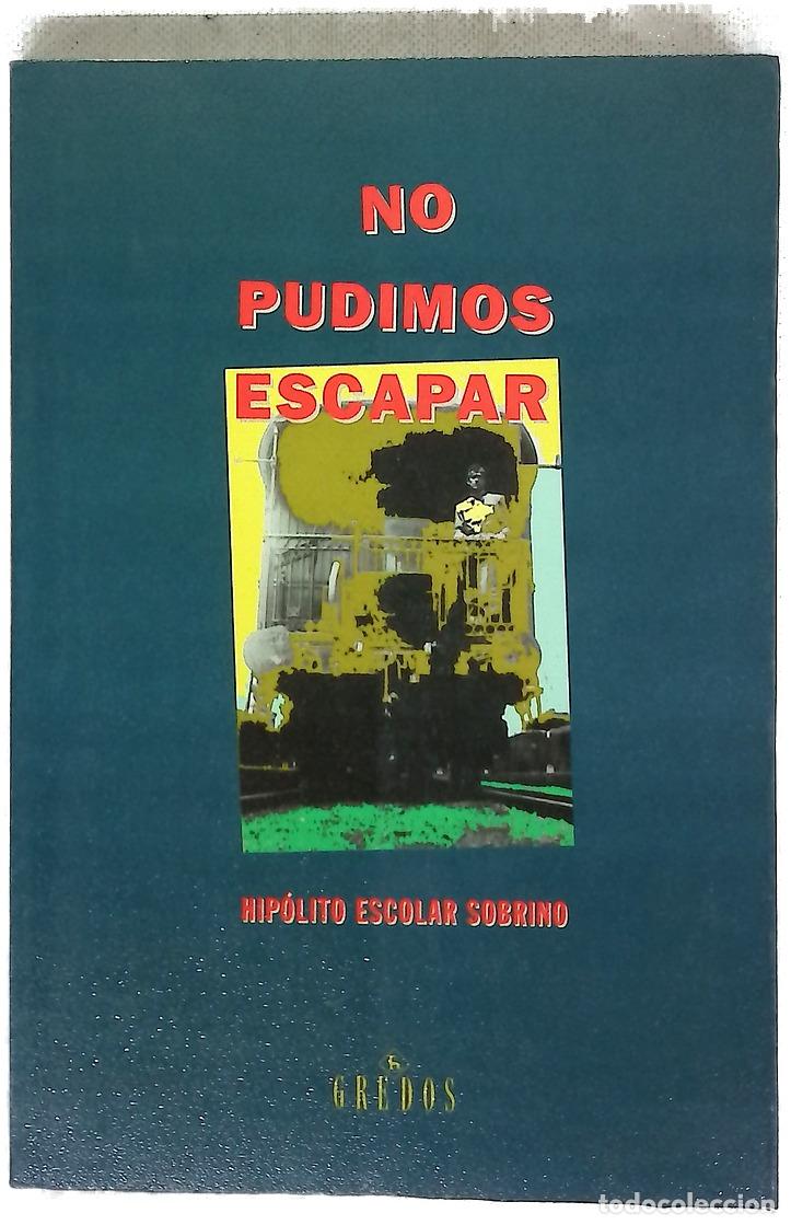 Libros: No pudimos escapar - Escolar Sobrino, Hip&oacute;lito