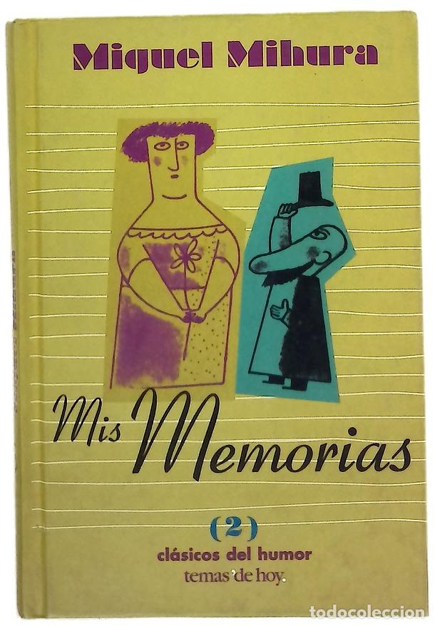 Libros: Mis memorias - Mihura, Miguel