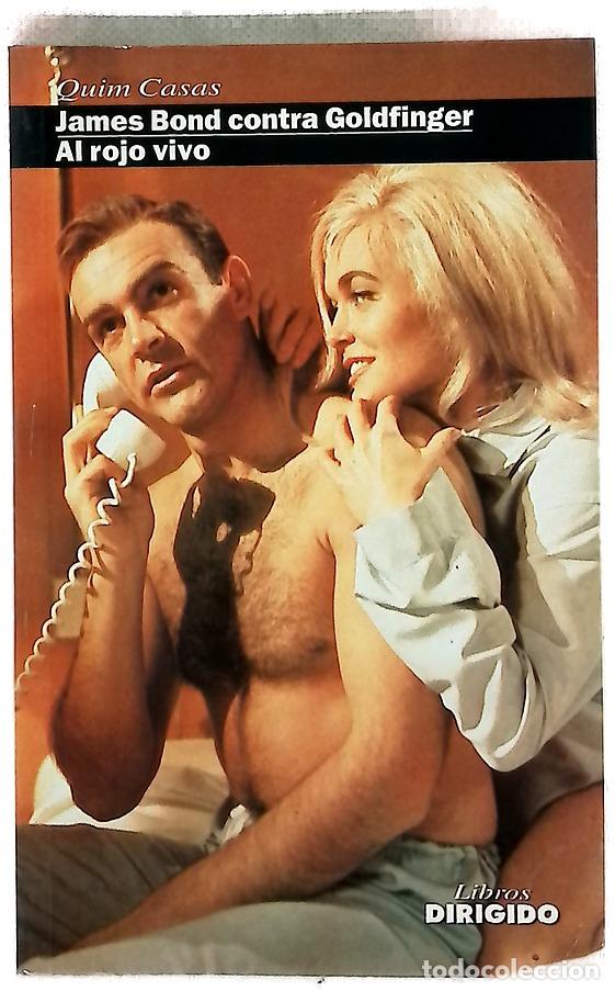 Libros: James Bond contra Goldfinger ; Al rojo vivo