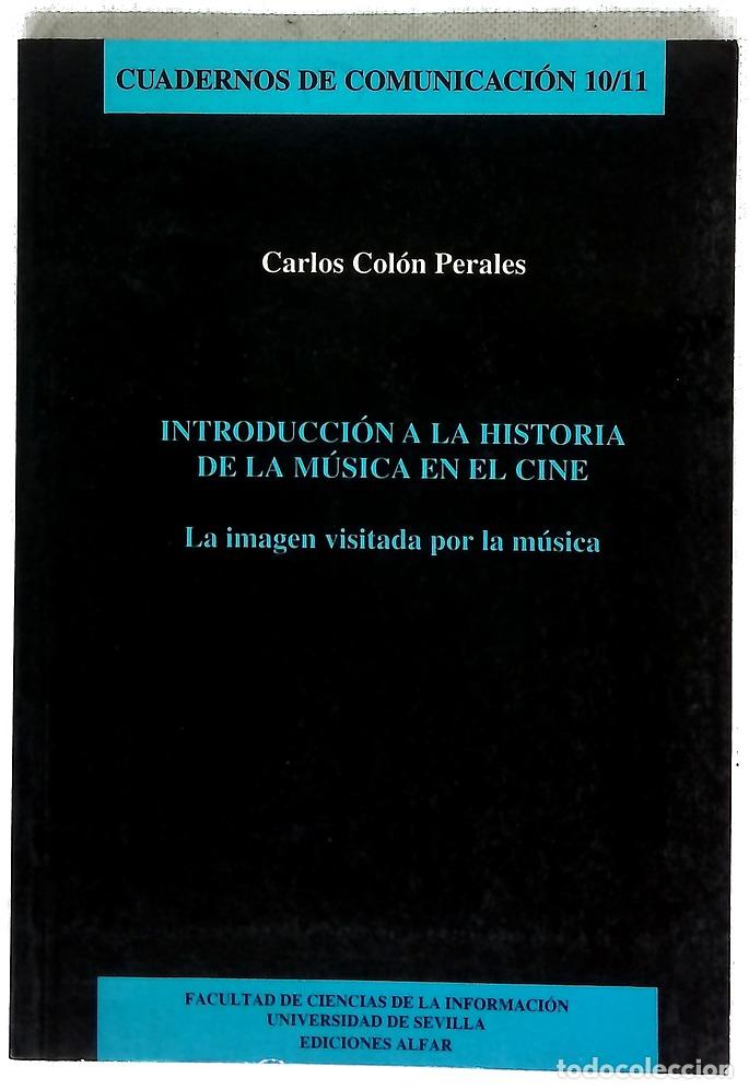 Libros: Introducci&oacute;n a la historia de la m&uacute;sica en el cine la imagen visitada por la m&uacute;sica