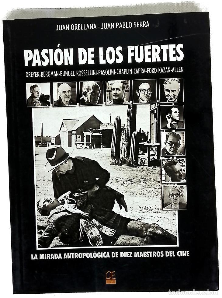 Libros: Pasi&oacute;n de los fuertes la mirada antropol&oacute;gica de diez maestros del cine