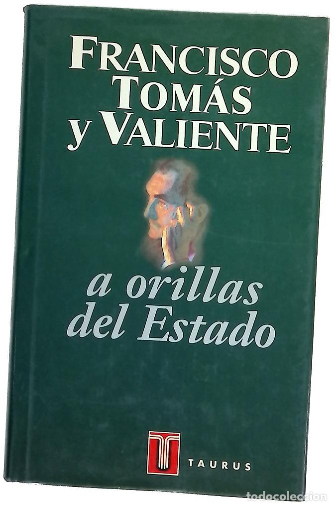 Libros: A orillas del Estado - Tom&aacute;s y Valiente, Francisco - Foto 1