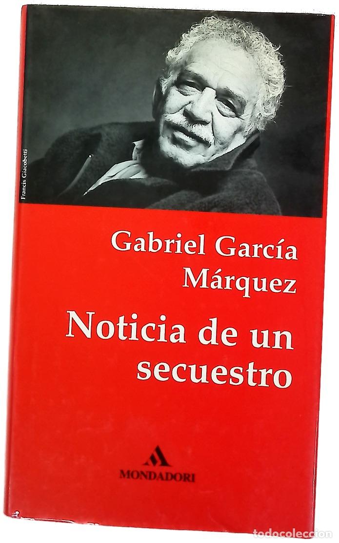 Libros: Noticia de un secuestro - Garc&iacute;a M&aacute;rquez, Gabriel