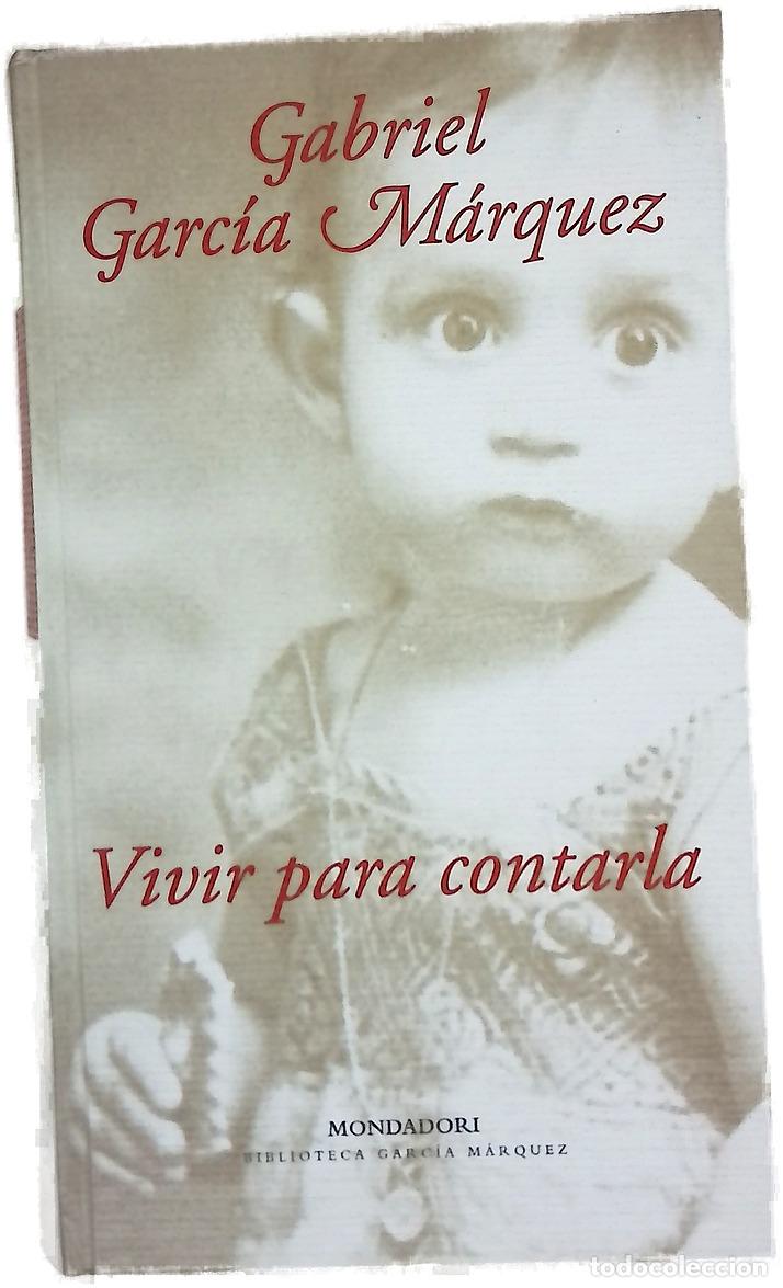 Libros: Vivir para contarla - Garc&iacute;a M&aacute;rquez, Gabriel