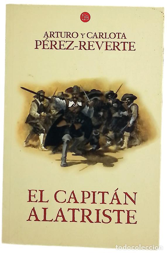 Libros: El capit&aacute;n Alatriste - P&eacute;rez-Reverte, Arturo; P&eacute;rez-Reverte, Carlota