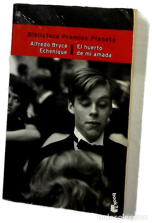 Livres: El huerto de mi amada - Bryce Echenique, Alfredo