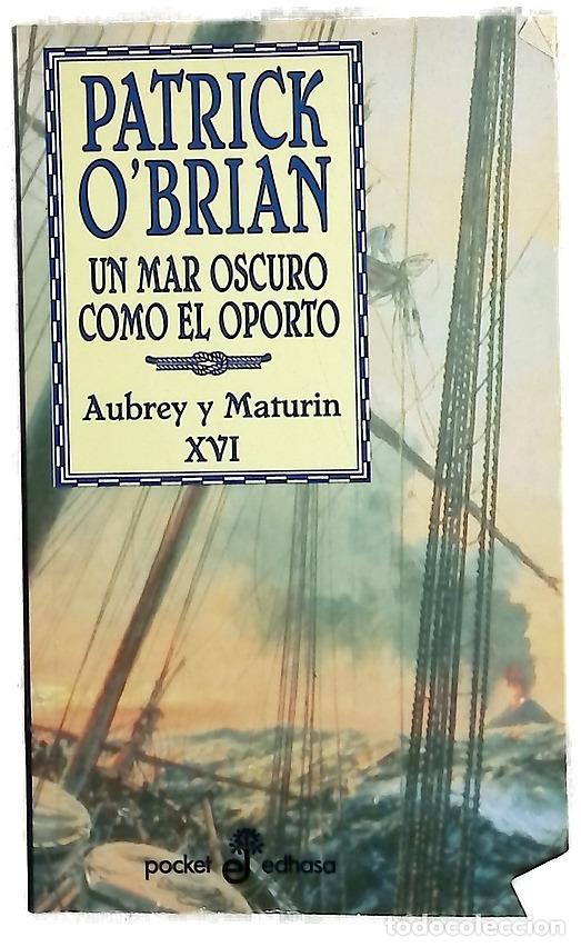 Libros: Un mar oscuro como el oporto una novela de la Armada inglesa