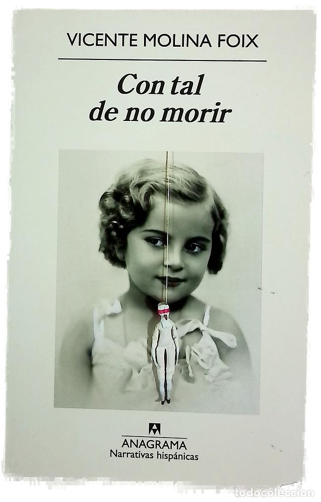 Libros: Con tal de no morir - Molina Foix, Vicente - Foto 1