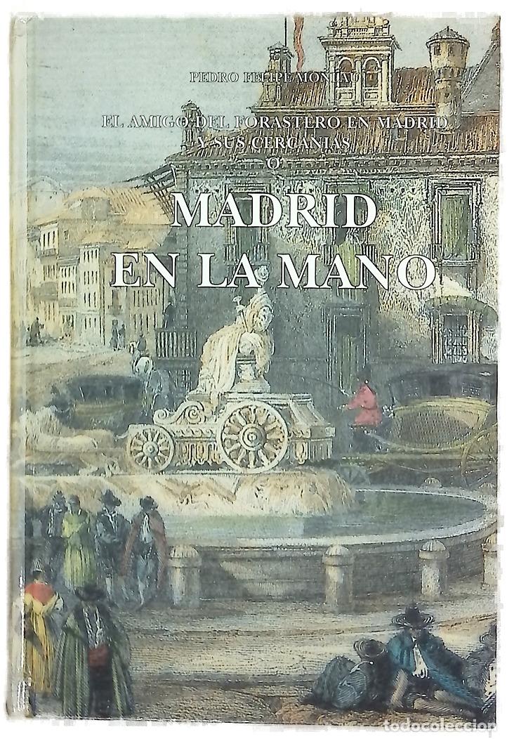 Libros: Madrid en la mano o El amigo del forastero en Madrid y sus cercan&iacute;as