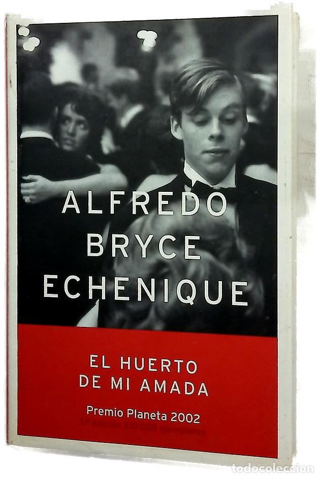Libros: El huerto de mi amada - Bryce Echenique, Alfredo