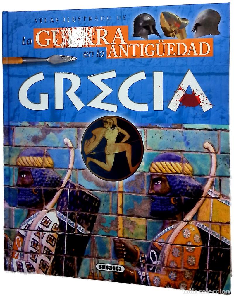 Livres: Atlas ilustrado de la guerra en la Antig&uuml;edad : Grecia