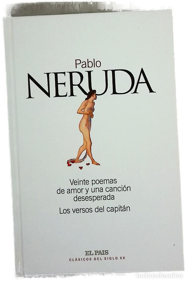 Livres: Veinte poemas de amor y una canci&oacute;n desesperada ; Los versos del capit&aacute;n