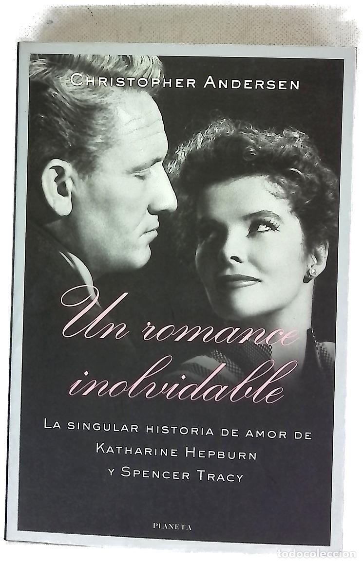 Libros: Un romance inolvidable la singular historia de amor de Katharine Hepburn y Spencer Tracy