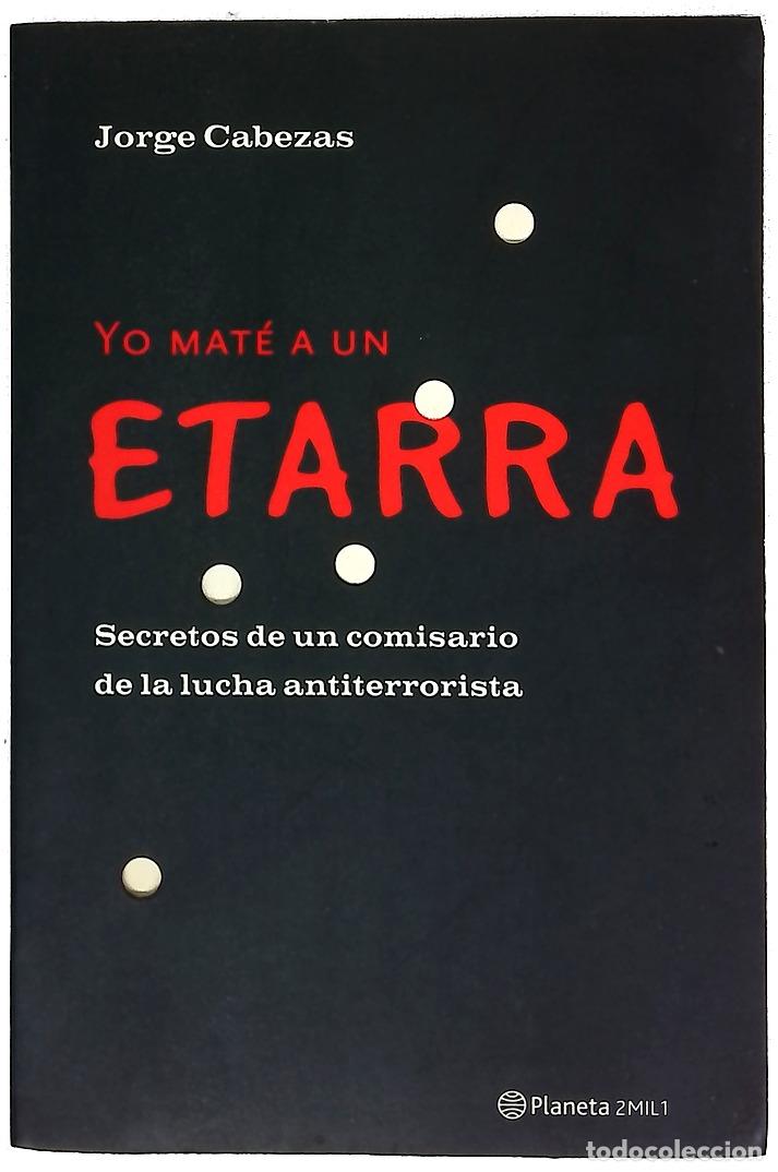 Libros: Yo mat&eacute; a un etarra : secretos de un comisario de la lucha antiterrorista