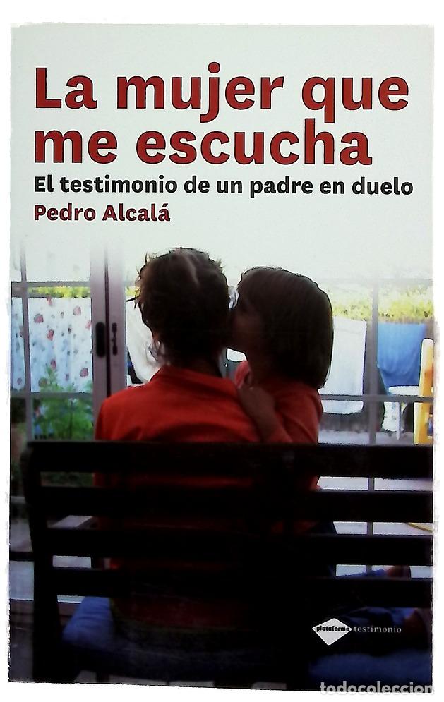 Libros: La mujer que me escucha el testimonio de un padre en duelo - Foto 1