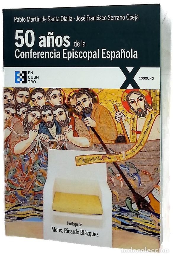 Livros em segunda m&atilde;o: Cincuenta a&ntilde;os de la Conferencia Episcopal Espa&ntilde;ola : historia de un ejercicio de colegialidad