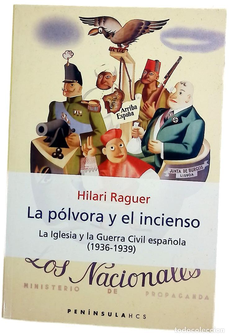 Livros em segunda m&atilde;o: La p&oacute;lvora y el incienso la Iglesia y la Guerra Civil Espa&ntilde;ola (1936-1939)