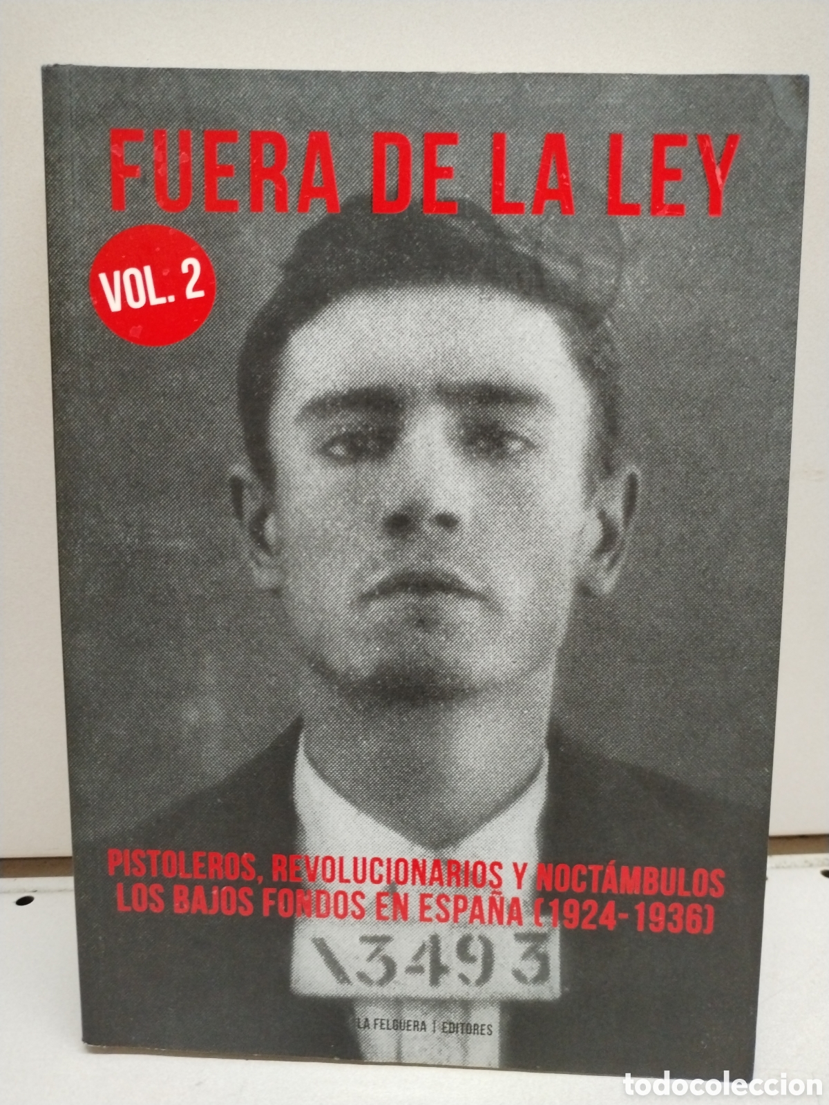 B&uuml;cher: Fuera de la ley 2: Pistoleros, revolucionarios y noct&aacute;mbulos. Los bajos fondos en Espa&ntilde;a (1924-1936)