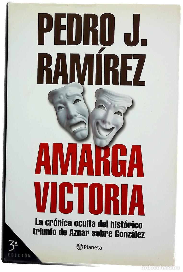 books: Amarga victoria la cr&oacute;nica oculta del hist&oacute;rico triunfo de Aznar sobre Gonz&aacute;lez