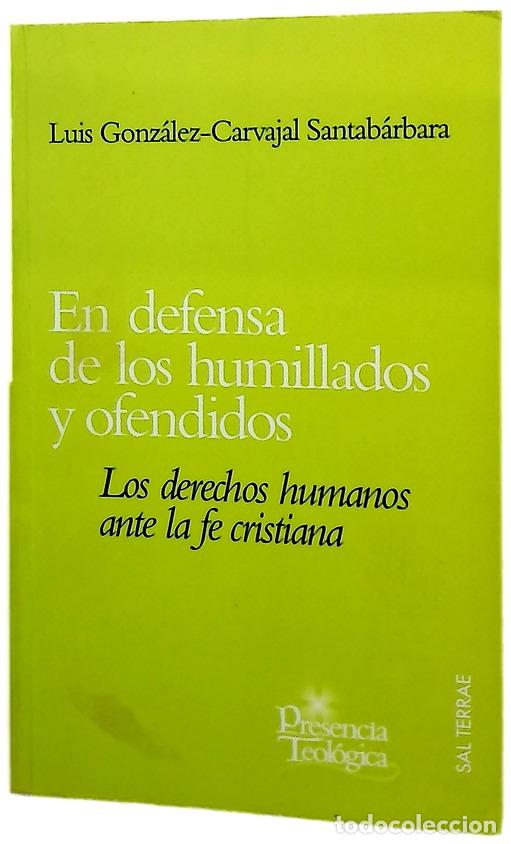 B&uuml;cher: En defensa de los humillados y ofendidos los derechos humanos ante la fe cristiana