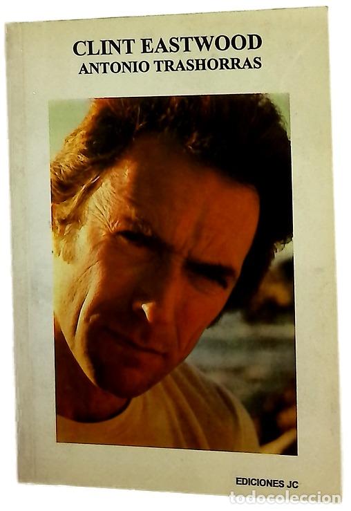 Libros: Clint Eastwood - Trashorras, Antonio
