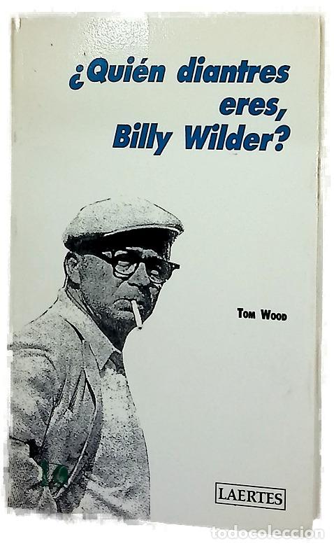 Libros: &iquest;Qui&eacute;n diantres eres, Billy Wilder?