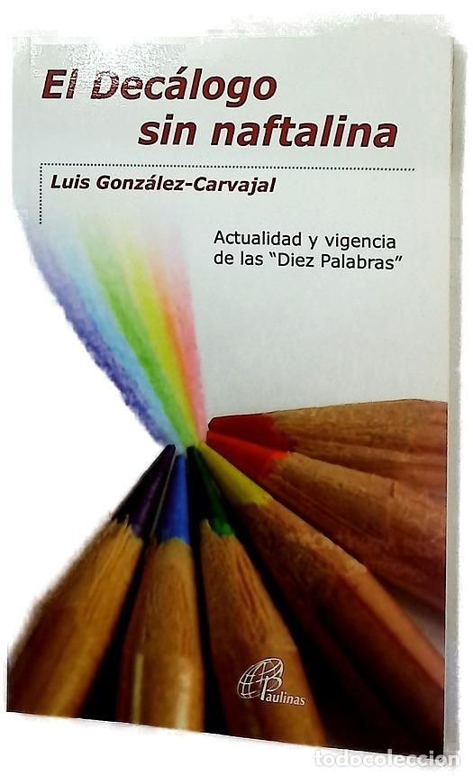 Libros: El dec&aacute;logo sin naftalina : actualidad y vigencia de las &rdquo;diez palabras&rdquo;