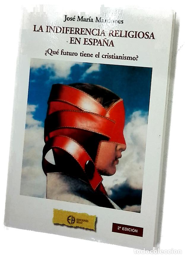 Libros: La indiferencia religiosa en Espa&ntilde;a &iquest;qu&eacute; futuro tiene el cristianismo?