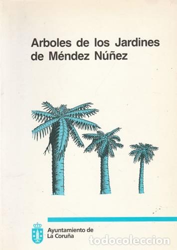 Libros: Gu&iacute;a de &Aacute;rboles de los Jardines de M&eacute;ndez N&uacute;&ntilde;ez - Antonio Prunell - Ayuntamiento de A Coru&ntilde;a