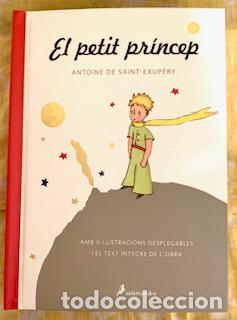Libros: El petit pr&iacute;ncep amb il&middot;lustracions desplegables i el text &iacute;ntegre de l' obra. BCN : Salamandra,2009