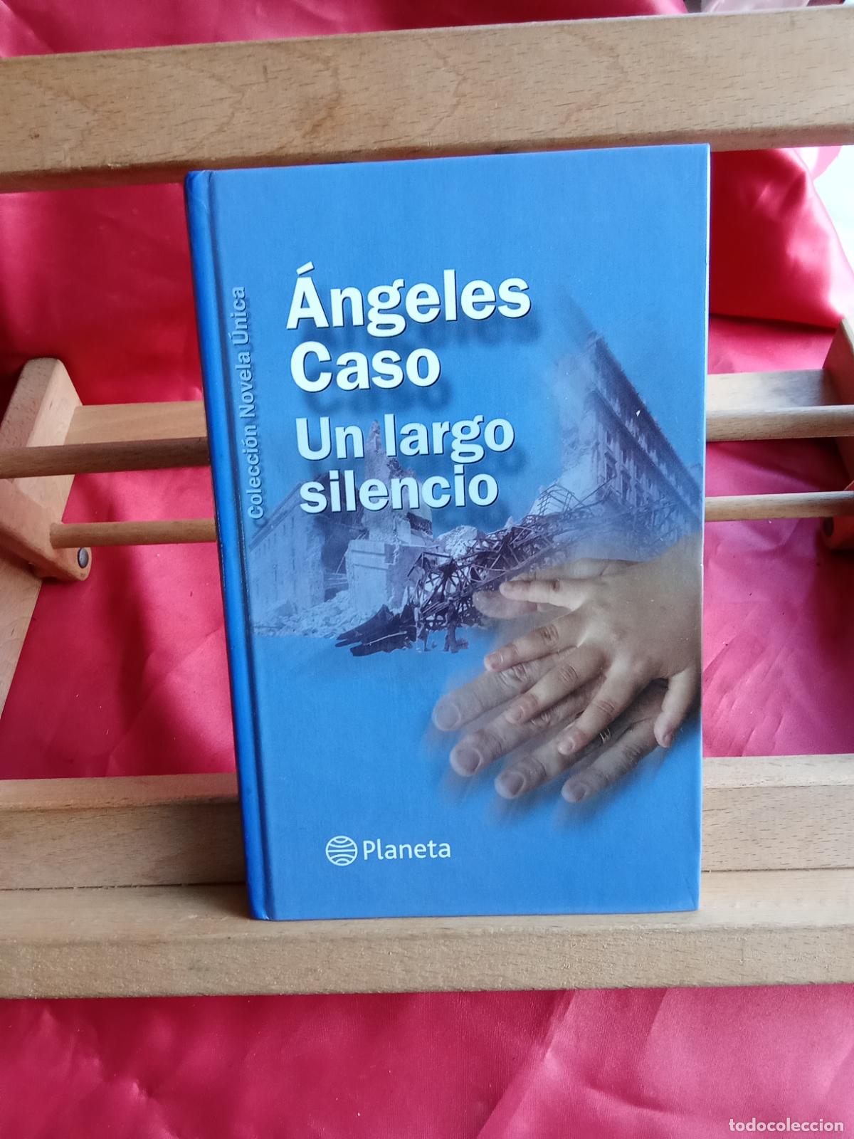 Libros: Un largo silencio. &Aacute;ngeles Caso L.20558-1357