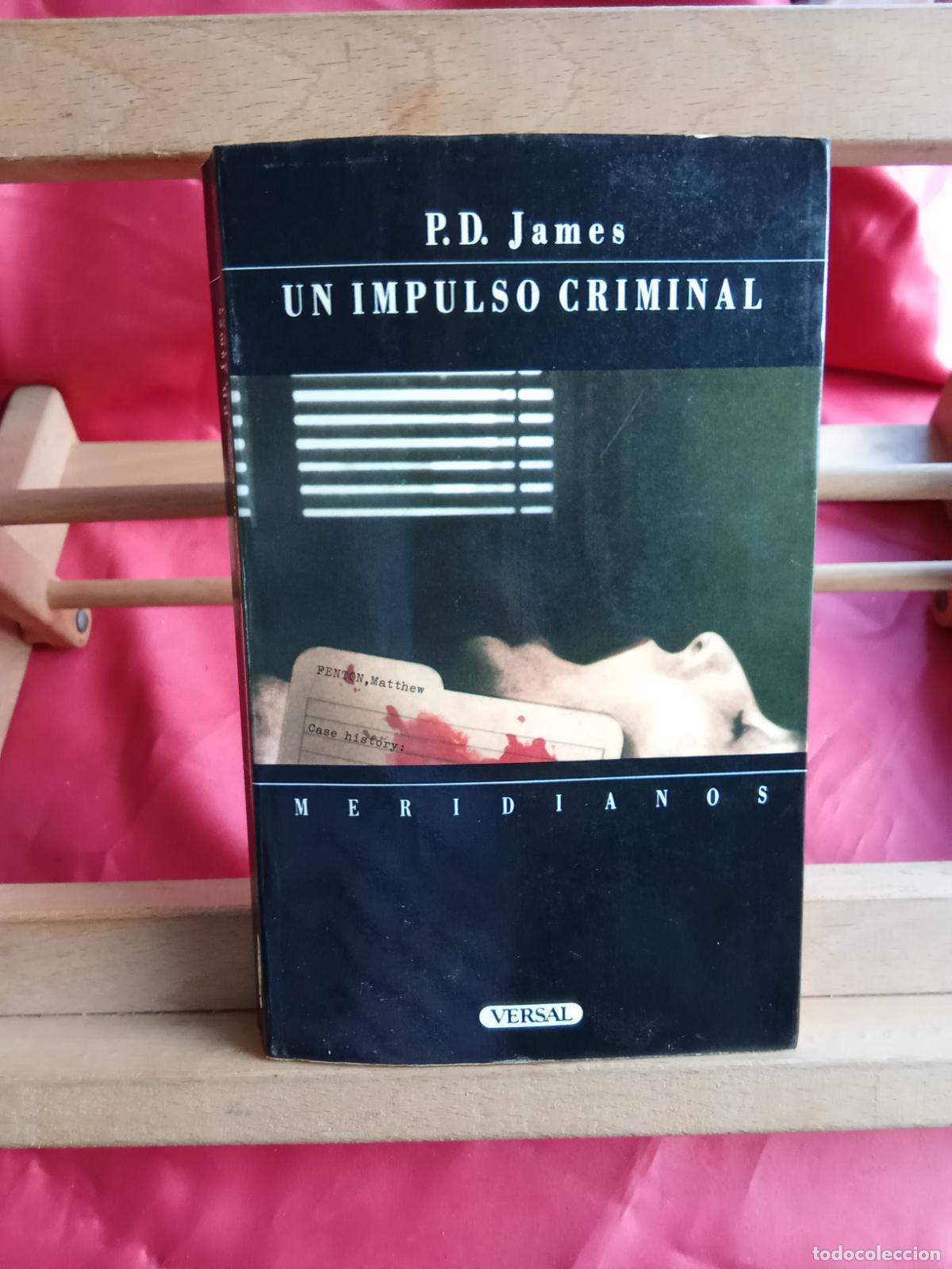 Libros: Un impulso criminal. P.D. James L.20558-1364
