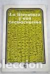 Libros: La literatura y sus tecnocracias - Mounin, Georges