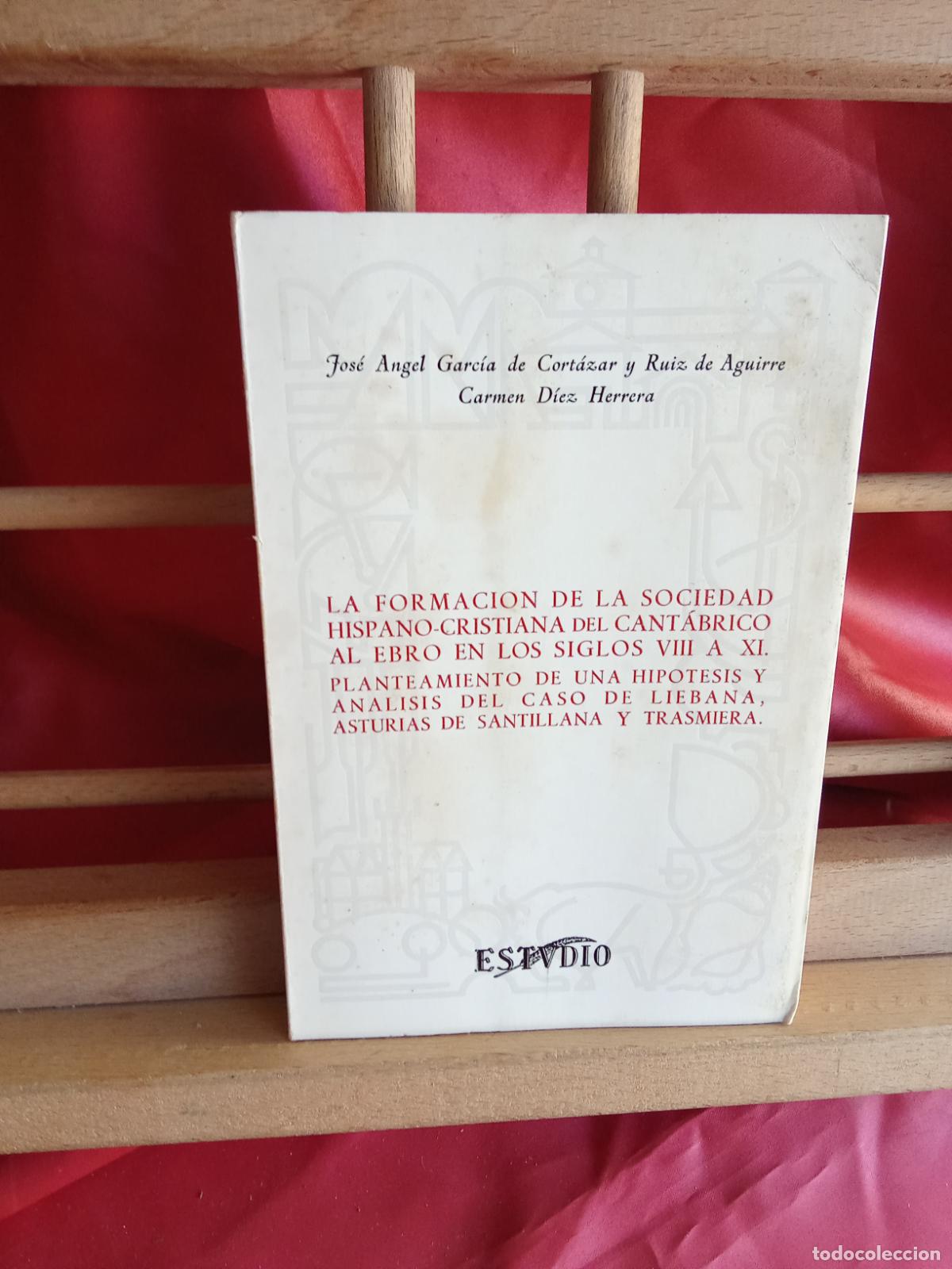 Libros: La formaci&oacute;n de la sociedad hispano-cristiana. Jos&eacute; Angel Garc&iacute;a y otros L.20558-1373