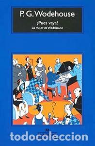 Libros: &iexcl;Pues vaya! - P.G. Wodehouse
