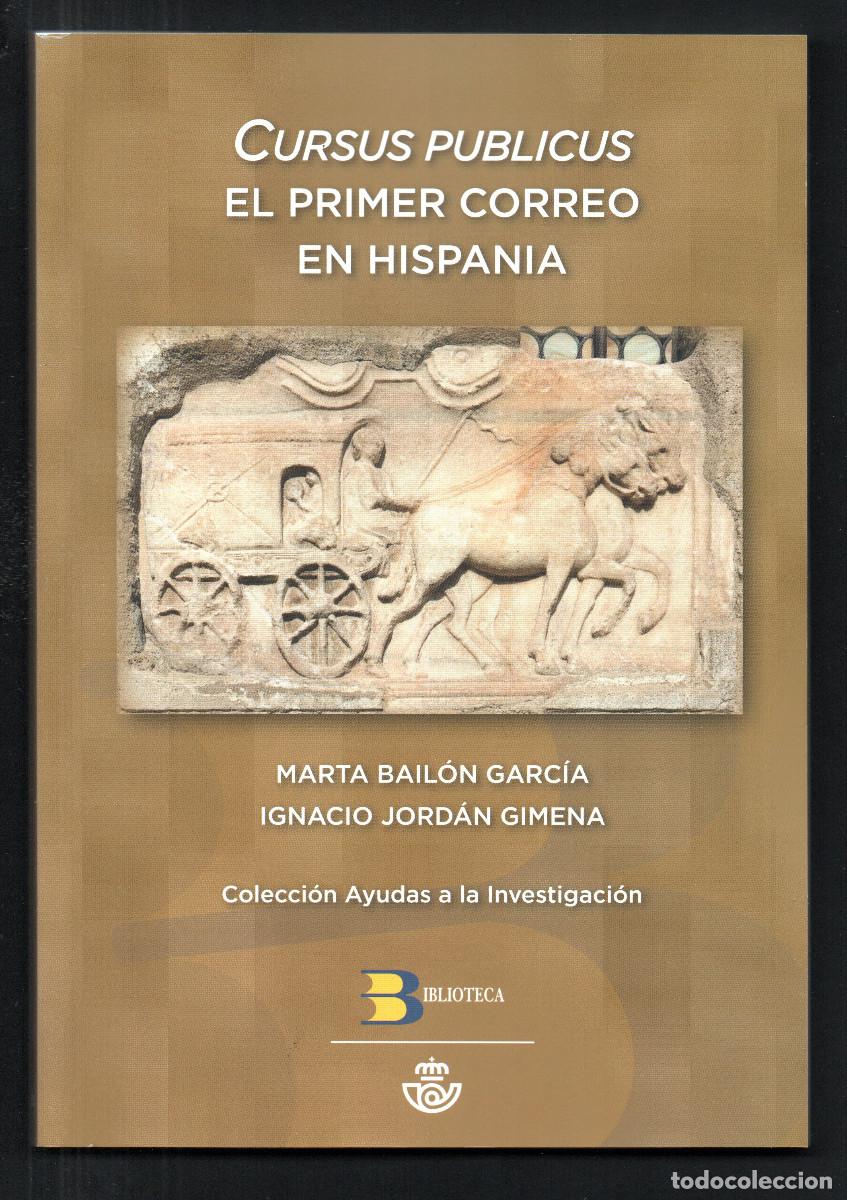 Livros em segunda m&atilde;o: Cursus Publicus. El primer correo en Hispania. Bail&oacute;n Garc&iacute;a, Marta. / Ignacio Jord&aacute;n Gimena.