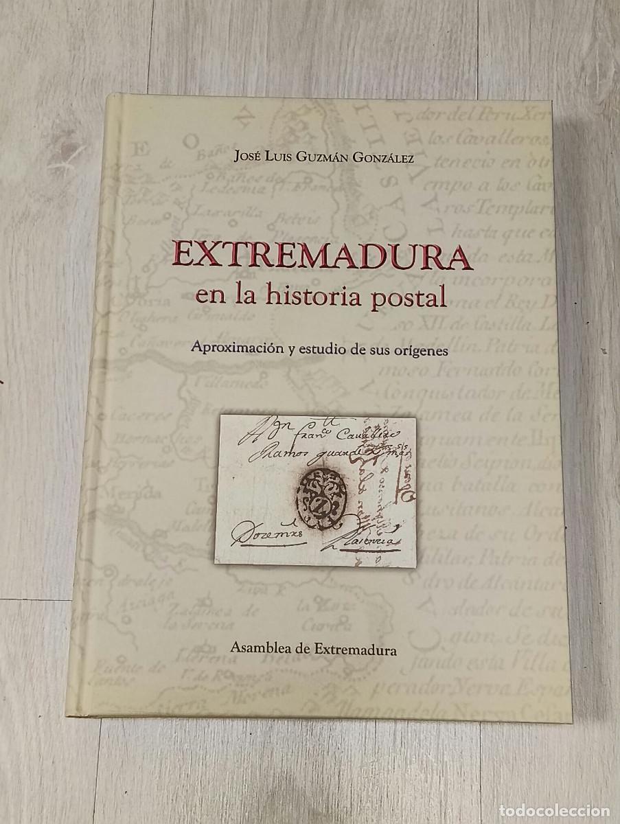 Libros: Extremadura en la historia postal. Aproximaci&oacute;n y estudio de sus or&iacute;genes. Jos&eacute; L. Guzm&aacute;n Gonz&aacute;lez