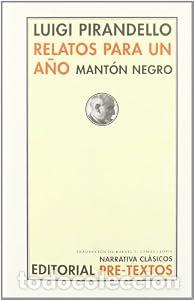 Libros: &nbsp;Relatos para un a&ntilde;o. Mant&oacute;n negro - Luigi Pirandello