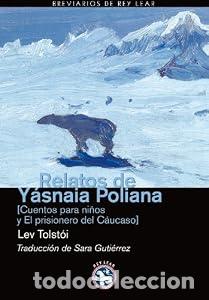 Libros: RELATOS DE YASNAIA POLIANA - Lev Tolst&oacute;i