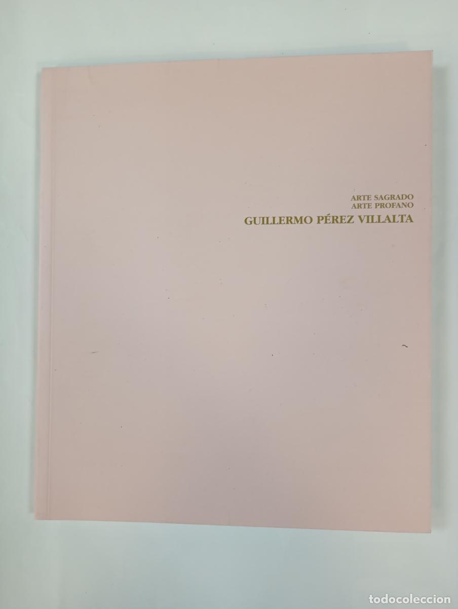 B&uuml;cher: ARTE SAGRADO, ARTE PROFANO. - CATALOGO. - GUILLERMO PEREZ VILLALTA. TDK981