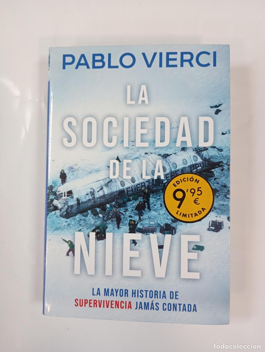 Libri di seconda mano: La sociedad de la nieve. - Pablo Vierci. TDK999