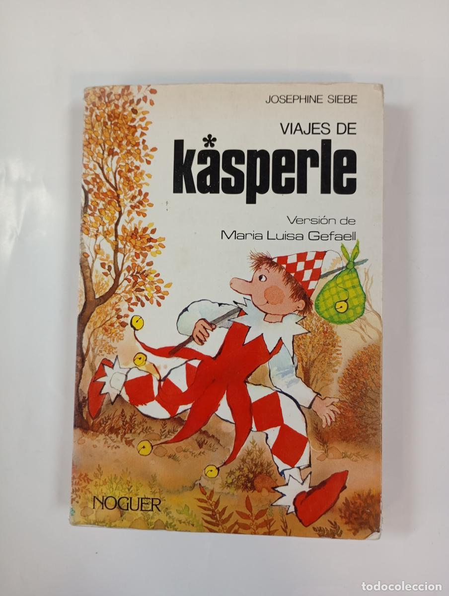 Libros: Viajes de Kasperle. - Josephine Siebe. TDK999 - Foto 1