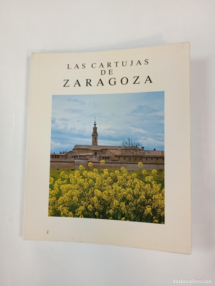 Libri di seconda mano: Las Cartujas de Zaragoza. - Jos&eacute; Luis Morales y Mar&iacute;n. TDK999
