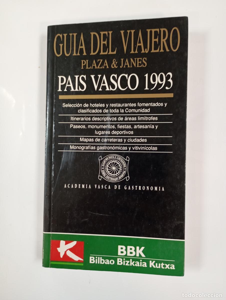 Libri di seconda mano: GU&Iacute;A DEL VIAJERO. PLAZA JANES. PA&Iacute;S VASCO 1993. ACADEMIA VASCA DE GASTRONOM&Iacute;A. - VV.AA. TDK972