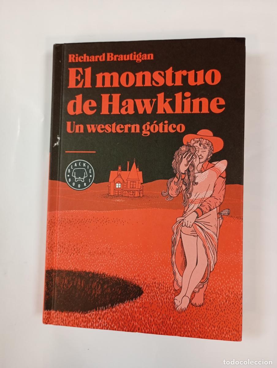 El monstruo de Hawkline. - Richard Brautigan. TDK999