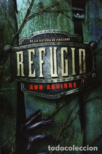 Libros: Refugio - Ann Aguirre.