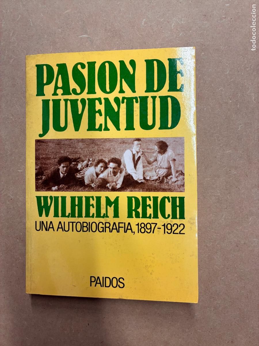 books: PASI&Oacute;N DE JUVENTUD. UNA BIOGRAF&Iacute;A, 1897-1922 - WILHELM REICH.