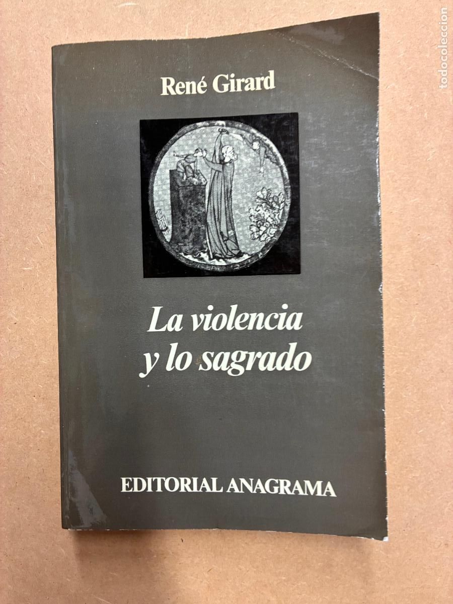 B&uuml;cher: LA VIOLENCIA Y LO SAGRADO. - REN&Eacute; GIRARD.