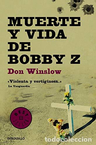 Libros: Muerte Y Vida De Bobby Z (Primera edici&oacute;n en Debolsillo)