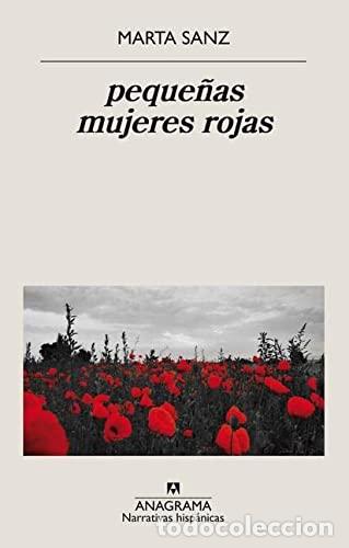 Libros: PEQUE&Ntilde;AS MUJERES ROJAS - SANZ, MARTA